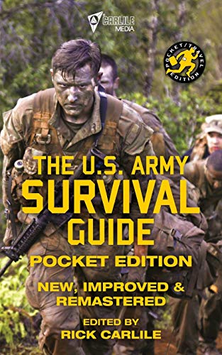 The US Army Survival Guide - Pocket Edition: New, Improved and Remastered (61) (Carlile Military Library)
The US Army Survival Guide - Pocket Edition: New, Improved and Remastered (61) (Carlile Military Library)
