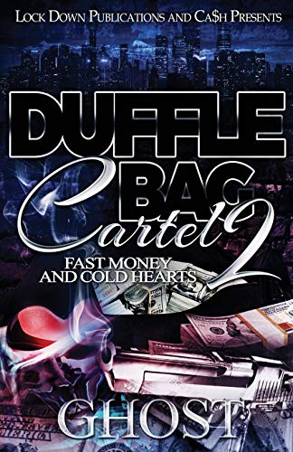 Duffel Bag Cartel 2 : Fast Money and Cold Hearts