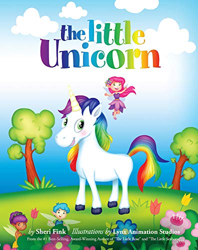 The Little Unicorn (Unicorn and Fairy Book about Finding Inner Confidence)