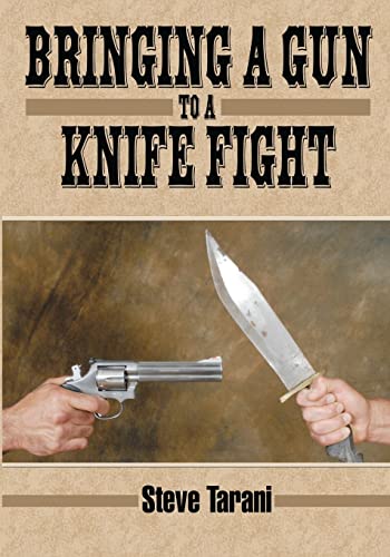 Bringing a Gun to a Knife Fight (Paperback or Softback)