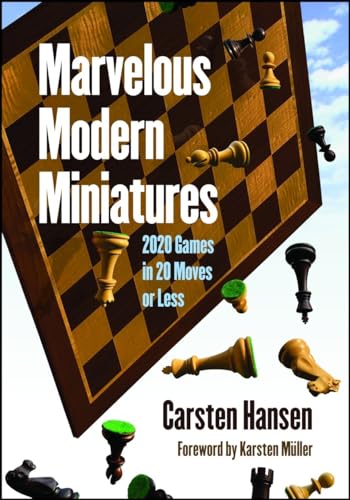 Marvelous Modern Miniatures : 2020 Games in 20 Moves or Less