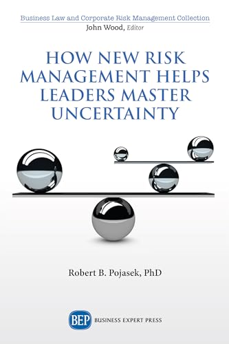 How New Risk Management Helps Leaders Master Uncertainty