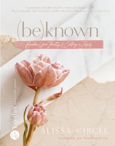 (Be) Known Bible Study: Awaken your Calling and Identity in Jesus