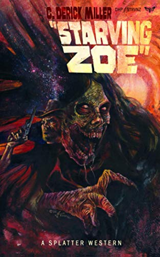 Starving Zoe (Splatter Western)