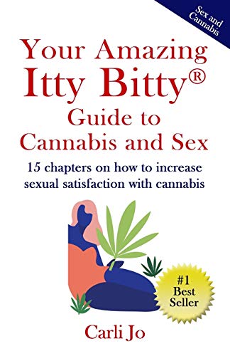 Your Amazing Itty Bitty® Guide to Cannabis and Sex: 15 chapters on how to increase sexual satisfaction with cannabis
Your Amazing Itty Bitty® Guide to Cannabis and Sex: 15 chapters on how to increase sexual satisfaction with cannabis