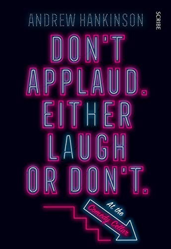 Don't Applaud. Either Laugh or Don't. (at the Comedy Cellar. )