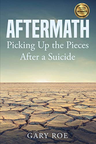 Aftermath: Picking Up the Pieces After a Suicide (Good Grief Series)