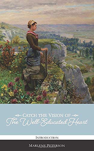 Catch the Vision of The Well-Educated Heart: Introduction