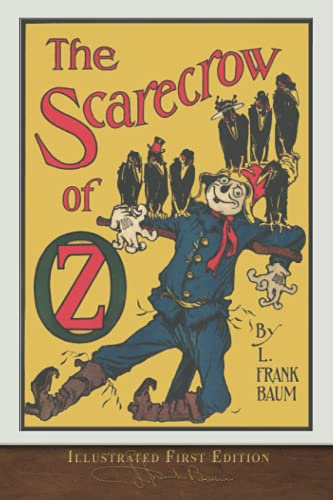 The Scarecrow of Oz (Illustrated First Edition): 100th Anniversary OZ Collection
The Scarecrow of Oz (Illustrated First Edition): 100th Anniversary OZ Collection