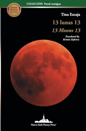 13 Lunas 13: 13 Moons 13 (Bilingual Edition) (Colección Pared contigua)