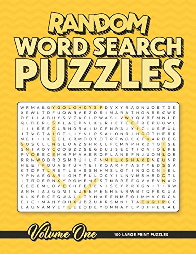 Random Word Search Puzzles - Volume One: 100 Large-Print Puzzles For All Ages!