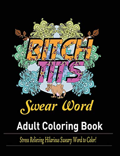 Swear Words Adult coloring book: Stress Relieving Hilarious Sweary Word to Color! (Paperback or Softback)
Swear Words Adult coloring book: Stress Relieving Hilarious Sweary Word to Color! (Paperback or Softback)