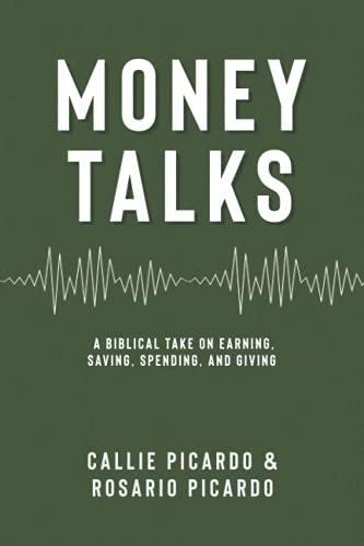 Money Talks: A Biblical Take on Earning, Saving, Spending, and Giving