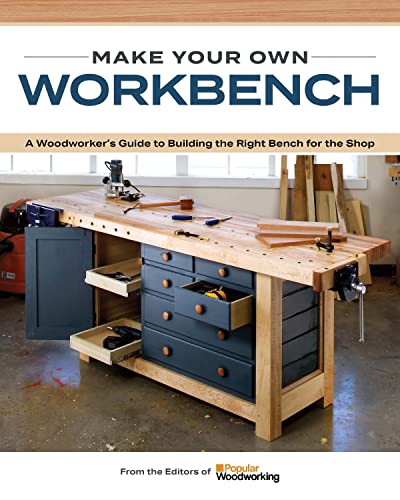 Make Your Own Workbench : Instructions & Plans to Build the Most Important Project in Your Shop
Make Your Own Workbench : Instructions & Plans to Build the Most Important Project in Your Shop
