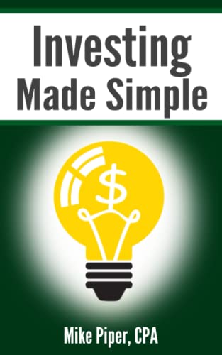 Investing Made Simple: Index Fund Investing and ETF Investing Explained in 100 Pages or Less (Financial Topics in 100 Pages or Less)
Investing Made Simple: Index Fund Investing and ETF Investing Explained in 100 Pages or Less (Financial Topics in 100 Pages or Less)