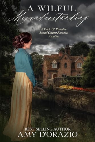 A Wilful Misunderstanding: A Pride & Prejudice Variation