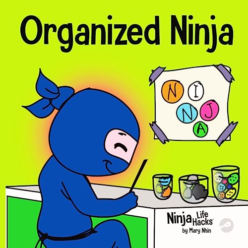 Organized Ninja : A Children's Book about Organization and Overcoming Messy Habits
Organized Ninja : A Children's Book about Organization and Overcoming Messy Habits