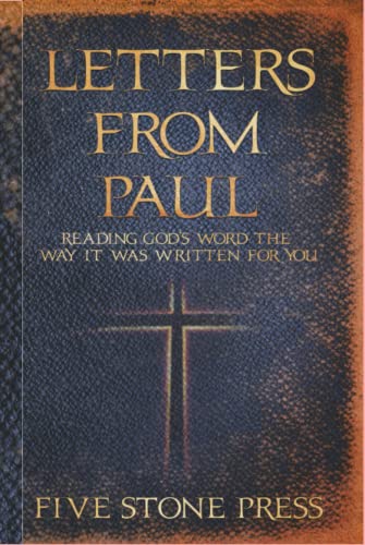 Letters From Paul: Reading God's Word the Way It Was Written For You