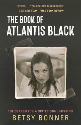 The Book of Atlantis Black: The Search for a Sister Gone Missing