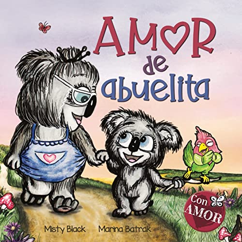 Amor de abuelita: Grandmas Are for Love (Spanish Edition) (Colección Con AMOR)
Amor de abuelita: Grandmas Are for Love (Spanish Edition) (Colección Con AMOR)