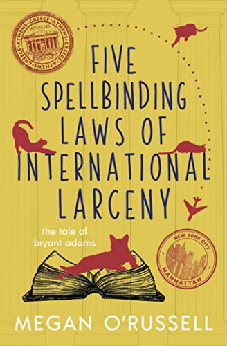 Five Spellbinding Laws of International Larceny (The Tale of Bryant Adams)