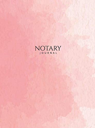 Notary Journal: Hardbound Public Record Book for Women, Logbook for Notarial Acts, 390 Entries, 8.5" x 11", Pink Blush Cover
Notary Journal: Hardbound Public Record Book for Women, Logbook for Notarial Acts, 390 Entries, 8.5" x 11", Pink Blush Cover