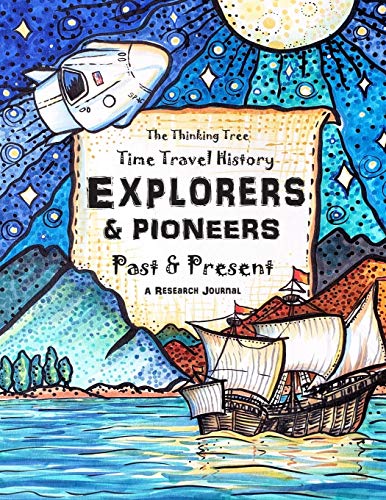 Explorers & Pioneers - Past and Present - Time Travel History: The Thinking Tree - Homeschooling History Curriculum Ages 10+
Explorers & Pioneers - Past and Present - Time Travel History: The Thinking Tree - Homeschooling History Curriculum Ages 10+