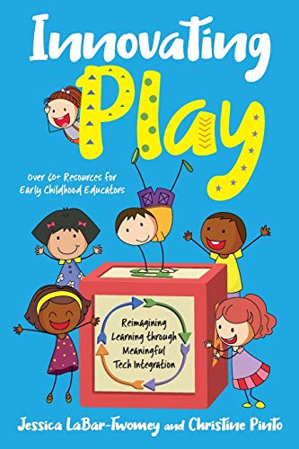 Innovating Play: Reimagining Learning through Meaningful Tech Integration (Paperback or Softback)
Innovating Play: Reimagining Learning through Meaningful Tech Integration (Paperback or Softback)