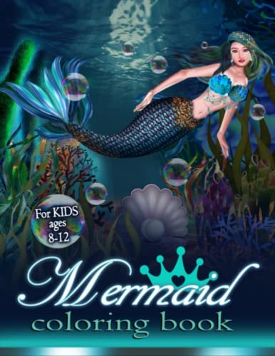 Mermaid Coloring Book Kids Ages 8-12: Mermaid Coloring Book Boys And Girls Ages 8-12
Mermaid Coloring Book Kids Ages 8-12: Mermaid Coloring Book Boys And Girls Ages 8-12
