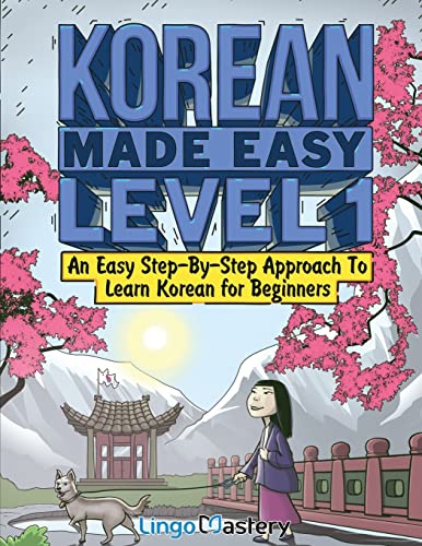 Korean Made Easy Level 1: An Easy Step-By-Step Approach To Learn Korean for Beginners (Textbook + Workbook Included)
Korean Made Easy Level 1: An Easy Step-By-Step Approach To Learn Korean for Beginners (Textbook + Workbook Included)