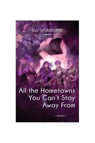 All the Hometowns You Can't Stay Away from (Paperback or Softback)