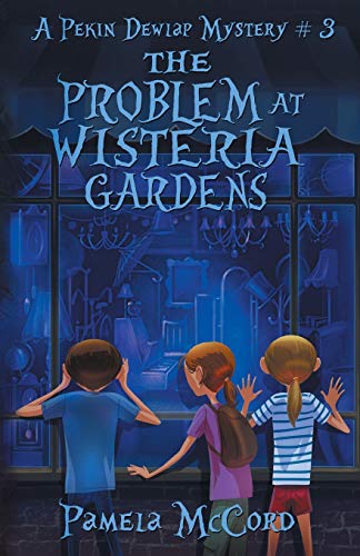 The Problem At Wisteria Gardens: A Pekin Dewlap Mystery (The Pekin Dewlap Mysteries)