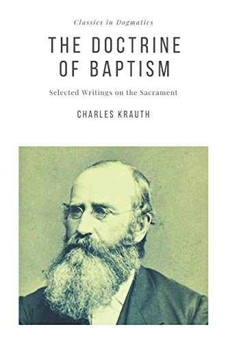 The Doctrine of Baptism: Selected Writings on the Sacrament (Studies in Dogmatics)