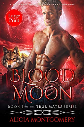 Blood Moon (Large Print): A Werewolf Shifter Paranormal Romance (True Mates)
