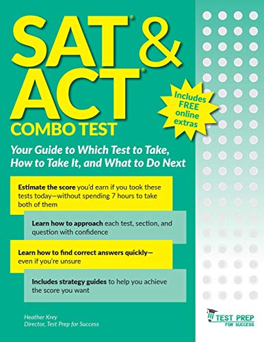 SAT and ACT Combo Test: Your Guide to Which Test to Take, How to Take It, and What to Do Next
SAT and ACT Combo Test: Your Guide to Which Test to Take, How to Take It, and What to Do Next