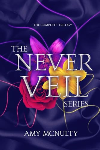 The Never Veil Series: Nobody's Goddess, Nobody's Lady, and Nobody's Pawn