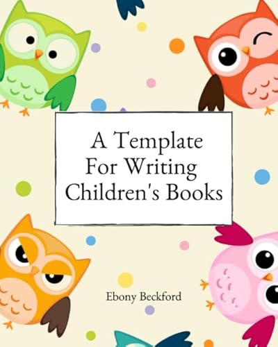 A Template For Writing Children's Books: A workbook for planning, writing and visualizing 2 children's book, 8x10, 130 pages
A Template For Writing Children's Books: A workbook for planning, writing and visualizing 2 children's book, 8x10, 130 pages