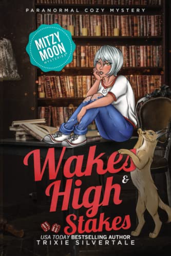 Wakes and High Stakes: Paranormal Cozy Mystery (Mitzy Moon Mysteries)