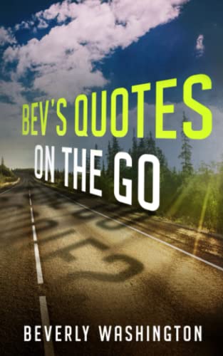 Bev's Quotes On the Go