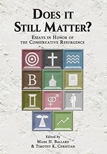 Does it Still Matter: Essays in Honor of the Conservative Resurgence