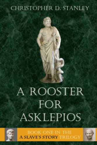 A Rooster for Asklepios: A Slave's Story, Book 1 (Paperback or Softback)