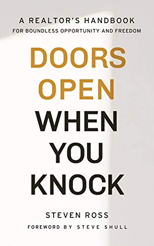 Doors Open When You Knock: A Realtor's Handbook for Boundless Opportunity and Freedom
Doors Open When You Knock: A Realtor's Handbook for Boundless Opportunity and Freedom