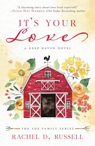It's Your Love: A Deep Haven Novel (Fox Family)