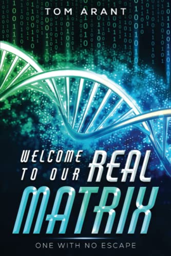 Welcome to Our Real Matrix: One With No Escape (Paperback or Softback)