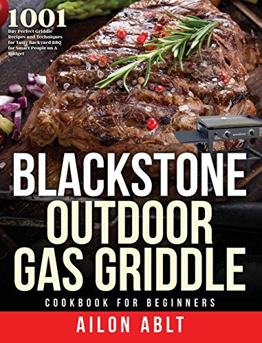 Blackstone Outdoor Gas Griddle Cookbook For Beginners