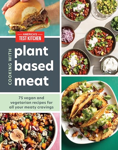 Cooking with Plant-Based Meat: 75 Satisfying Recipes Using Next-Generation Meat Alternatives
Cooking with Plant-Based Meat: 75 Satisfying Recipes Using Next-Generation Meat Alternatives