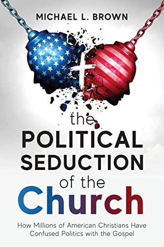 The Political Seduction of the Church: How Millions Of American Christians Have Confused Politics with the Gospel
The Political Seduction of the Church: How Millions Of American Christians Have Confused Politics with the Gospel