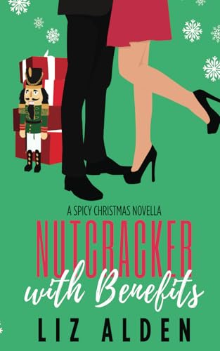 Nutcracker with Benefits: A Holiday Retelling Rom-Com