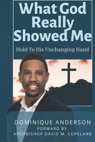 What God Really Showed Me: Hold To His Unchanging Hand