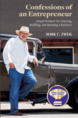 Confessions of an Entrepreneur: Simple Wisdom for Starting, Building, and Running a Business
Confessions of an Entrepreneur: Simple Wisdom for Starting, Building, and Running a Business